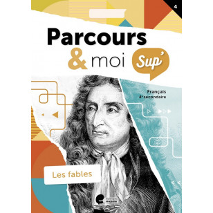 Parcours & moi SUP 4 - Livre-Cahier 3 - La fable